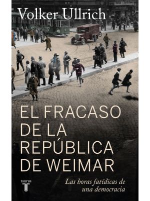 El Fracaso De La Republica De Weimar