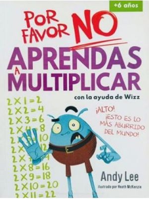 Por Favor No Aprendas A Multiplicar