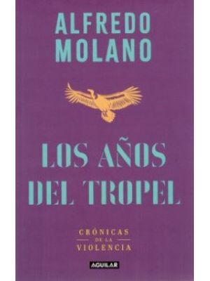 Los AÑos Del Tropel