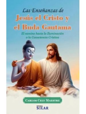 Las EnseÑanzas De Jesus El Cristo Y El Buda Gautama