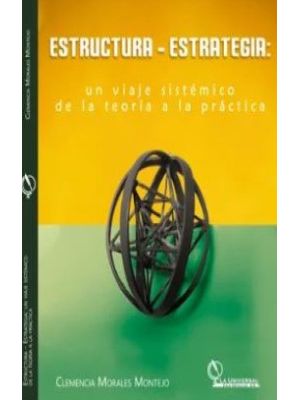 Estructura Estrategia Un Viaje Sistemico