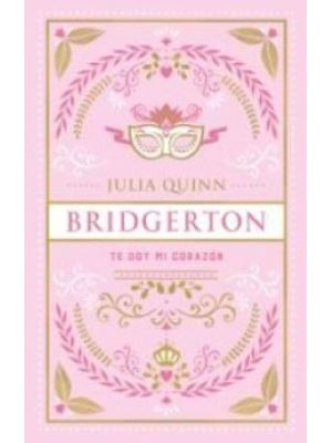 Bridgerton Te Doy Mi Corazon