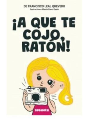 A Que Te Cojo Raton