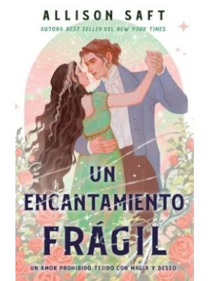 Un Encantamiento Fragil