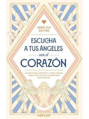Escucha A Tus Angeles Con El Corazon