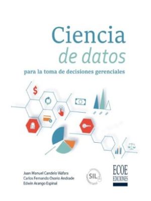 Ciencia De Datos Para La Toma De Decisiones Gerenciales