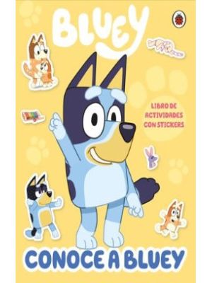 Bluey Conoce A Bluey Libro De Actividades Con Stickers