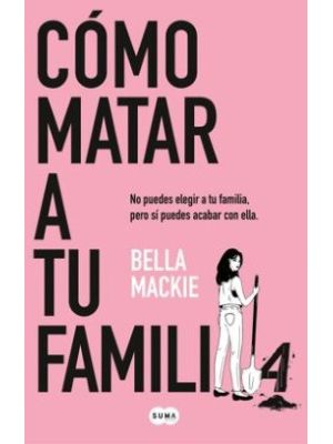 Como Matar A Tu Familia