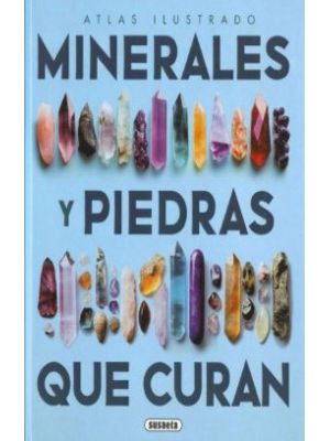 Atlas Ilustrado Minerales Y Piedras Que Curan