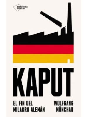 Kaput El Fin Del Milagro Aleman