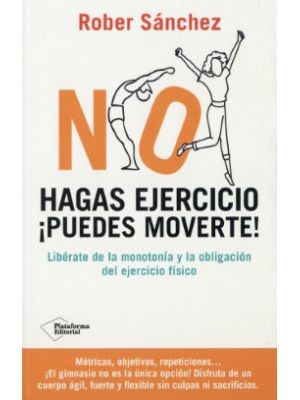 No Hagas Ejercicio Puedes Moverte