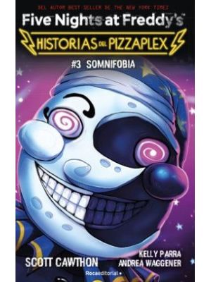 Five Nights At Freddy S Historias Del Pizzaplex 3 Somnifobia