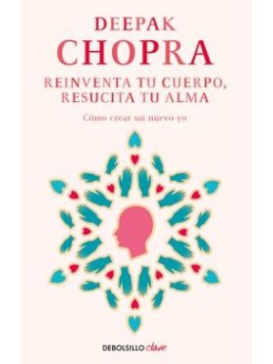 Reinventa Tu Cuerpo, Resucita Tu Alma