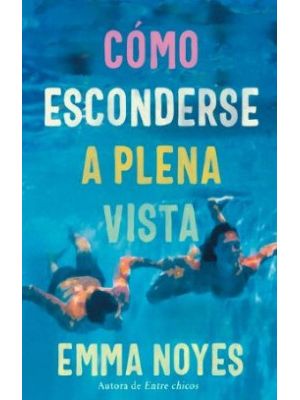Como Esconderse A Plena Vista