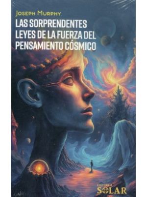 Las Sorprendentes Leyes De La Fuerza Del Pensamiento CÓsmico