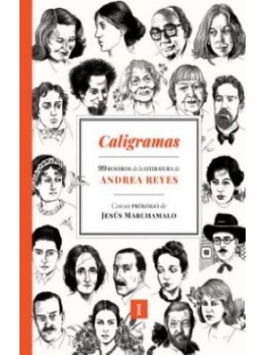 Caligramas 99 Rostros De La Literatura