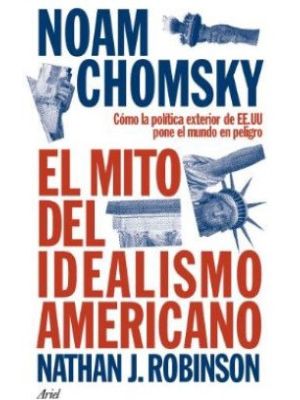 El Mito Del Idealismo Americano
