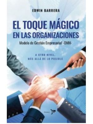 El Toque Magico En Las Organizaciones