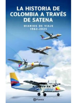 La Historia De Colombia A Traves De Satena