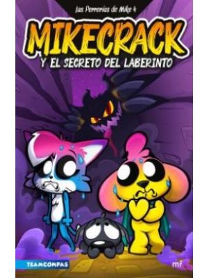 Las Perrerias De Mike 4 Mikecrack Y El Secreto Del Laberinto