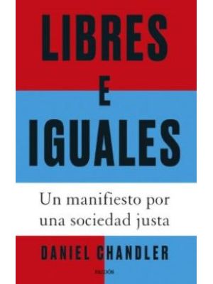 Libres E Iguales Un Manifiesto Por Una Sociedad Justa
