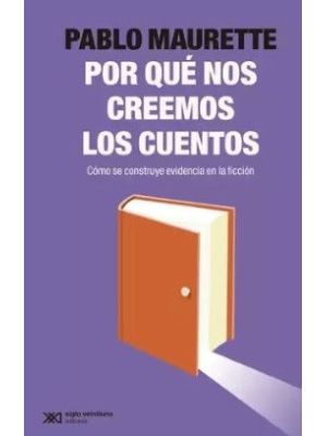 Por Que Nos Creemos Los Cuentos