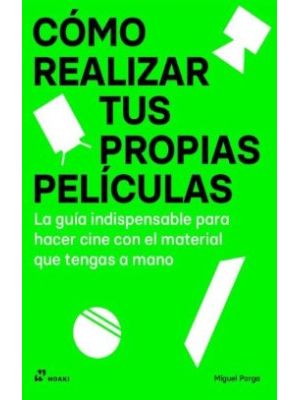 CÓmo Realizar Tus Propias PelÍculas