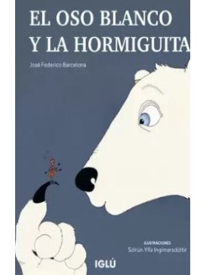 El Oso Blanco Y La Hormiguita