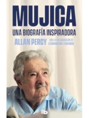 Mujica Una BiografÍa Inspiradora