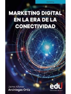 Marketing Digital En La Era De La Conectividad