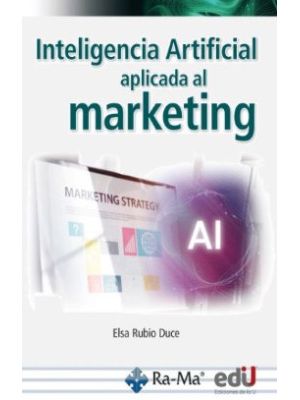 Inteligencia Artificial Aplicada Al Marketing