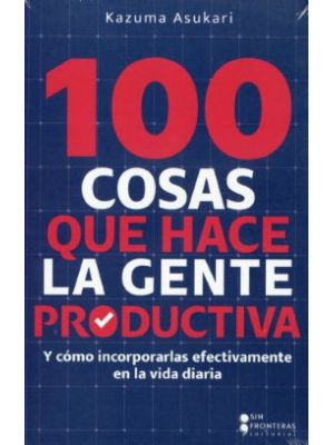 100 Cosas Que Hace La Gente Productiva