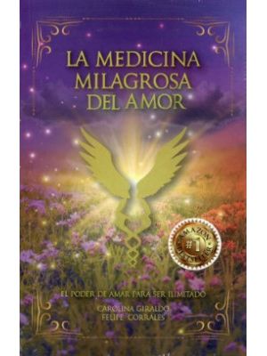 La Medicina Milagrosa Del Amor