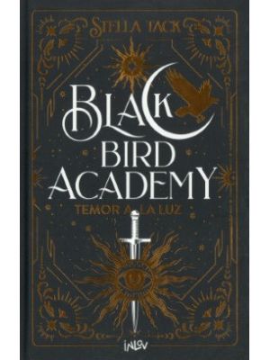 Black Bird Academy Temor A La Luz