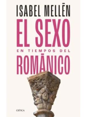 El Sexo En Tiempos Del RomÁnico