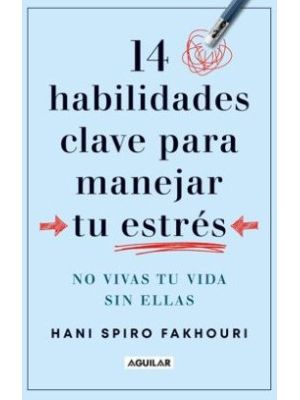 14 Habilidades Clave Para Manejar Tu EstrÉs