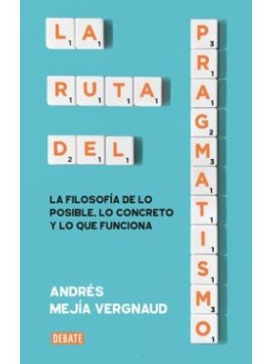 La Ruta Del Pragmatismo