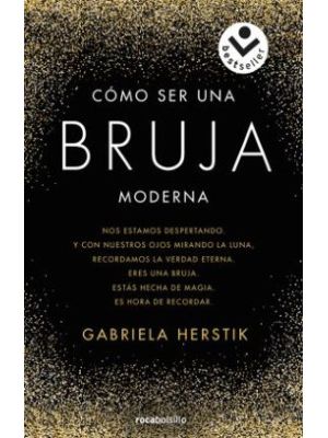 CÓmo Ser Una Bruja Moderna