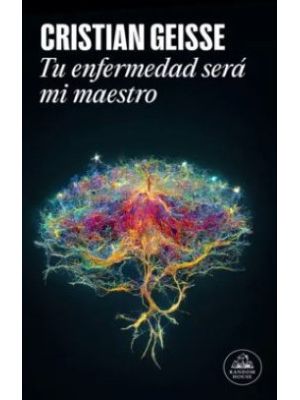 Tu Enfermedad SerÁ Mi Maestro
