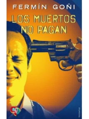 Los Muertos No Pagan