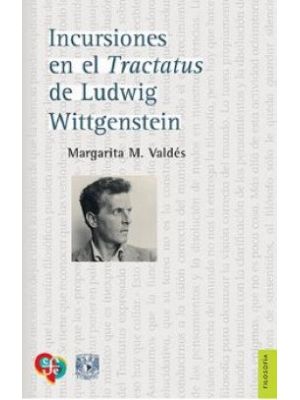 Incursiones En El Tractatus De Ludwig Wittgenstein