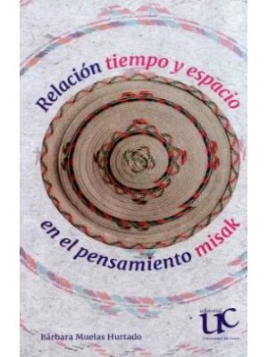 Relacion Tiempo Y Espacio En El Pensamiento Misak