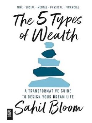 The 5 Types Of Wealth