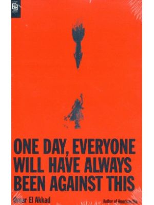 One Day Everyone Will Have Always Been Against This