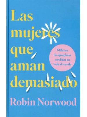 Las Mujeres Que Aman Demasiado
