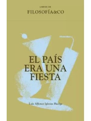 El Pais Era Una Fiesta
