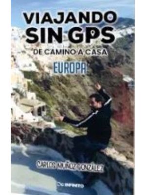 Viajando Sin Gps De Camino A Casa Europa