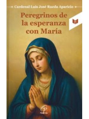 Peregrinos De La Esperanza Con MarÍa