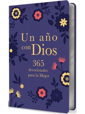 Un AÑo Con Dios 365 Devocionales Para La Mujer