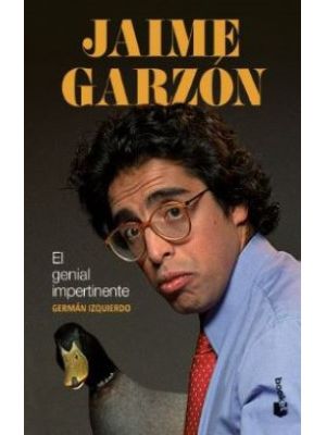 Jaime GarzÓn El Genial Impertinente